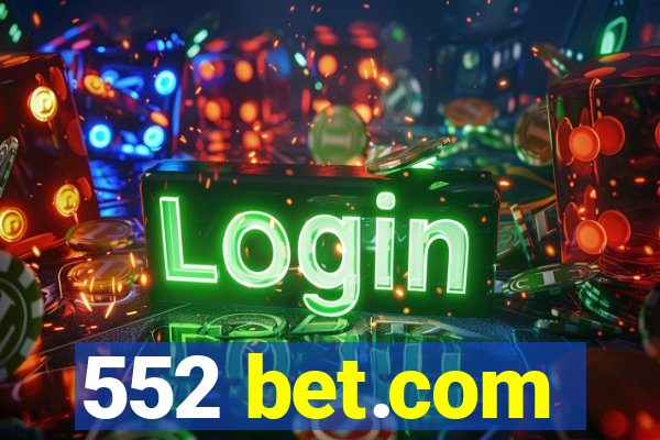 552 bet.com